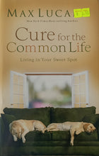 Load image into Gallery viewer, Cure for the Common Life - Max Lucado