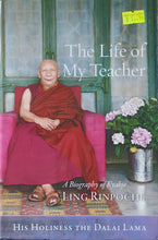 Load image into Gallery viewer, The Life of My Teacher - His Holiness the Dalai Lama