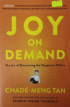 Load image into Gallery viewer, Joy On Demand : The Art of Discovering the Happiness Within - Chade-Meng Tan