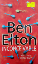 Load image into Gallery viewer, Inconceivable - Ben Elton