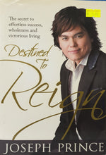 Load image into Gallery viewer, Destined To Reign - Joseph Prince