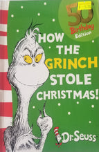 Load image into Gallery viewer, How The Grinch Stole Christmas - Dr. Seuss