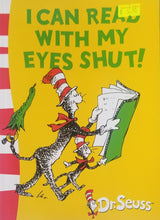 Load image into Gallery viewer, I Can Read with My Eyes Shut! - Dr. Seuss