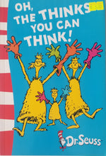 Load image into Gallery viewer, Oh, The Thinks You Can Think! - Dr. Seuss