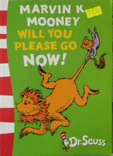 Load image into Gallery viewer, Marvin K. Mooney Will You Please Go Now! - Dr. Seuss