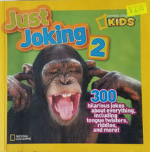 Load image into Gallery viewer, Just Joking 2 : 300 Hilarious Jokes About Everything, Including Tongue Twisters, Riddles, and More - National  Geographic Kids