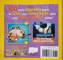 Load image into Gallery viewer, Just Joking 4 : 300 Hilarious Jokes About Everything, Including Tongue Twisters, Riddles, and More! - National Geographic Kids