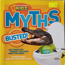 Load image into Gallery viewer, Myths Busted! : Just When You Thought You Knew What You Knew... - National Geographic Kids