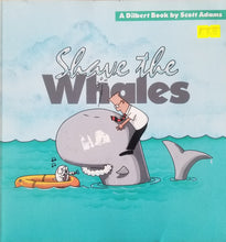 Load image into Gallery viewer, Shave the Whales - Scott Adams