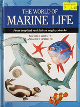 Load image into Gallery viewer, The World of Marine Life - Michael Wright & Giles Sparrow