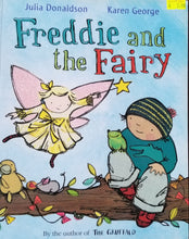 Load image into Gallery viewer, Freddie and the Fairy - Julia Donaldson & Karen George