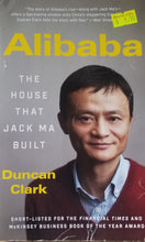 Load image into Gallery viewer, Alibaba : The House That Jack Ma Built - Duncan Clark