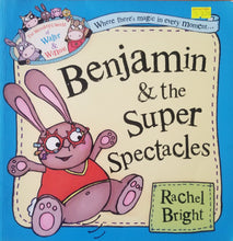 Load image into Gallery viewer, Benjamin & the Super Spectacles - Rachel Bright