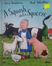 Load image into Gallery viewer, A Squash and a Squeeze - Julia Donaldson & Axel Scheffler