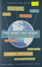 Load image into Gallery viewer, The Next 100 Years : A Forecast for the 21st Century - George Friedman