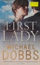 Load image into Gallery viewer, First Lady - Michael Dobbs