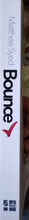 Load image into Gallery viewer, Bounce : The Myth of Talent and the Power of Practice - Matthew Syed