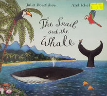 Load image into Gallery viewer, The Snail and the Whale - Julia Donaldson & Axel Scheffler