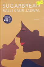 Load image into Gallery viewer, Sugarbread - Balli Kaur Jaswal