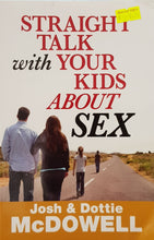 Load image into Gallery viewer, Straight Talk with Your Kids About Sex - Josh McDowell & Dottie McDowell