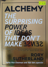 Load image into Gallery viewer, Alchemy: The Surprising Power of Ideas That Don't Make Sense - Rory Sutherland