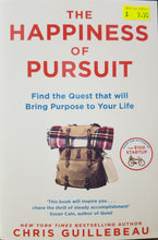 Load image into Gallery viewer, The Happiness of Pursuit - Chris Guillebeau