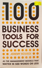 Load image into Gallery viewer, 100 Business Tools for Success: All the Management Models that Matter in 500 Words or Less - Jeremy Kourdi