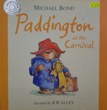 Load image into Gallery viewer, Paddington at the Carnival - Michael Bond & R. W. Alley