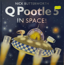Load image into Gallery viewer, Q Pootle 5 in Space - Nick Butterworth