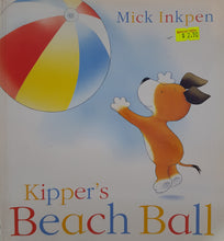Load image into Gallery viewer, Kipper's Beach Ball - Mick Inkpen