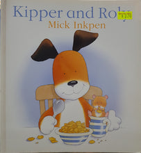 Load image into Gallery viewer, Kipper and Roly - Mick Inkpen