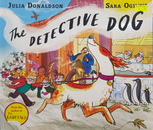 Load image into Gallery viewer, The Detective Dog - Julia Donaldson & Sara Ogilvie