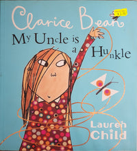 Load image into Gallery viewer, My Uncle is a Hunkle says Clarice Bean - Lauren Child
