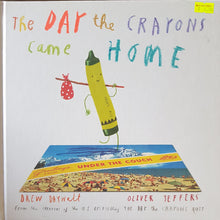 Load image into Gallery viewer, The Day the Crayons Came Home - Drew Daywalt & Oliver Jeffers