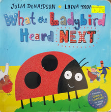 Load image into Gallery viewer, What the Ladybird Heard Next - Julia Donaldson & Lydia Monks