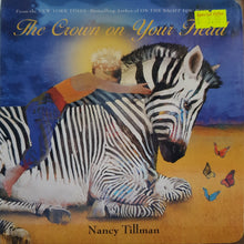 Load image into Gallery viewer, The Crown on Your Head - Nancy Tillman