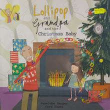 Load image into Gallery viewer, Lollipop and Grandpa and the Christmas Baby - Penelope Harper & James Cate