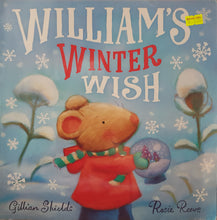 Load image into Gallery viewer, William's Winter Wish - Gillian Shields & Rosie Reeve