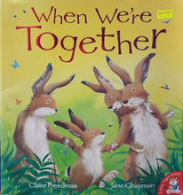 Load image into Gallery viewer, When Were Together - Claire Freedman & Jane Chapman