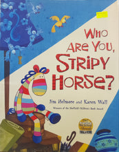 Load image into Gallery viewer, Who Are You, Stripy Horse? - Jim Helmore & Karen Wall