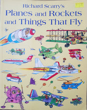 Load image into Gallery viewer, Planes and Rockets and Things That Fly - Richard Scarry