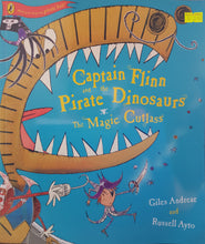 Load image into Gallery viewer, Captain Flinn and the Pirate Dinosaurs : The Magic Cutlass - Giles Andreae & Russell Ayto
