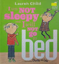 Load image into Gallery viewer, I Am Not Sleepy and I Will Not Go to Bed - Lauren Child
