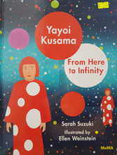 Load image into Gallery viewer, Yayoi Kusama: From Here to Infinity - Sarah Suzuki