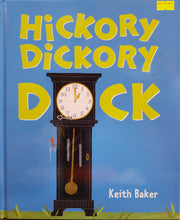 Load image into Gallery viewer, Hickory Dickory Dock - Keith Baker