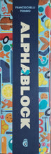 Load image into Gallery viewer, Alphablock -  Christopher Franceschelli & Peskimo