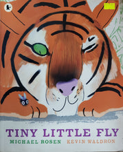 Load image into Gallery viewer, Tiny Little Fly - Michael Rosen & Kevin Waldron