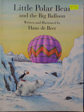 Load image into Gallery viewer, Little Polar Bear and the Big Balloon - Hans de Beer