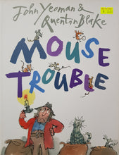 Load image into Gallery viewer, Mouse Trouble - John Yeoman & Quentin Blake