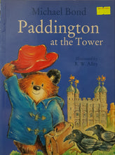 Load image into Gallery viewer, Paddington at the Tower - Michael Bond & R. W. Alley